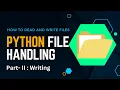File Handling in Python How to write files in Python SuMyPyLab