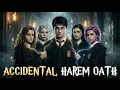 What If Harry Saved Multiple Girls and Accidentally Formed a Magical Harem Oath