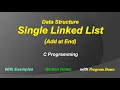 Single Linked List Add Node at End C Programming Data Structure Insertion of Node