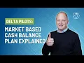 Delta Pilots Market Based Cash Balance Plan Explained Pilot Financial Advisor