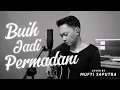 Download Lagu Exists - Buih Jadi Permadani ( Live Cover By Mufti Saputra )