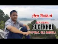 Download Lagu Lagu Lampung • BUCEKHAI • AEP HAIKAL • Cipt. Hila Hambala • Nezaofficialrecord 