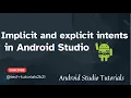 Implicit and Explicit Intents in android studio Class-21