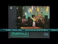 Emerald Band # Sudah Cukup Lama