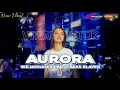Lagu DJ AURORA TRAP X PARTY BASS BLAYER STYLE 2024