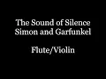 The Sound of Silence Flute Violin Simon and Garfunkel Sheet Music Backing Track Play Along Partitura