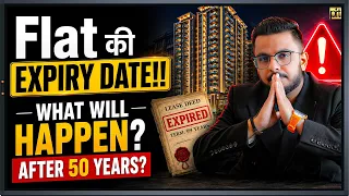 Expiry Date of Flats? | What will Happen to Building after 50 Years?