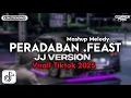 DJ PERADABAN .FEAST JJ VERSION - VIRALL TIKTOK 2025