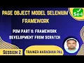 POM Part II Framework Development from Scratch using Selenium 4 Java TestNG Page Object Model