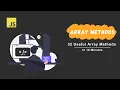 32 Essential JavaScript Array Methods Explained in Hindi
