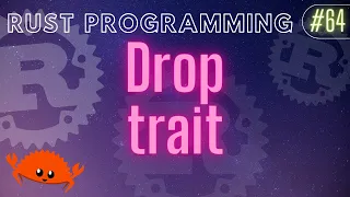 Rust Programming Tutorial - Drop trait