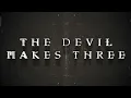 The Devil Makes Three - "I Am The Man Thomas" [Audio Only]