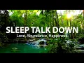 Download Lagu Sleep Talk Down: Abundance, Love \u0026 Happiness Guided Sleep Meditation By Jason Stephenson