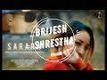 Download Lagu Brijesh Shrestha -SARARA (Lyrics) feat. Barsha Bajracharya