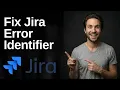Fix Jira Error Identifier 2026 Easy Guide