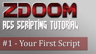 ZDoom ACS Scripting Tutorial - Your First Script