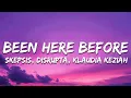 Skepsis, Disrupta \u0026 Klaudia Keziah - Been Here Before (Lyrics)
