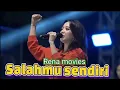 Lagu RENA MOVIES - SALAHMU SENDIRI- MAHESA MUSIK