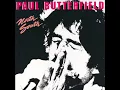 Paul Butterfield - Get Some Fun In Your Life