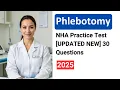 NHA Phlebotomy Practice Test 2025 - National Healthcareer Association Real Questions Answers