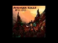 Avenger Kills - Feeling My Pain