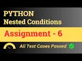 Assignment - 6 Nested Conditions