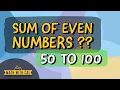Sum of Even Numbers Between 50 and 100 inclusive