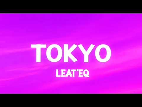 Download MP3 Tokyo - Leat'eq (TikTok Song) nya Arigato