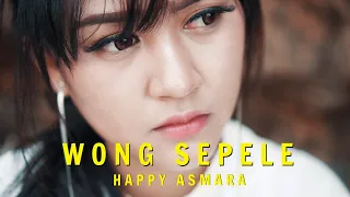 Lirik Lagu Wong Sepele - Happy Asmara