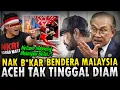 Lagu B1AD*B‼️ACEH Sekolahkan Netizen INDONESIA Nak B*kar Bendera MALAYSIA⁈ Ini Akibatnya
