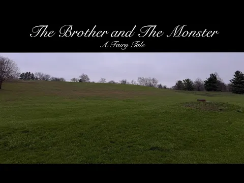 THE BROTHER AND THE MONSTER - A FAIRY TALE. A Short Film by Matt Perez