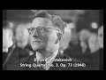Dmitri Shostakovich - String Quartet No. 3 in F major, Op  73 (1946)