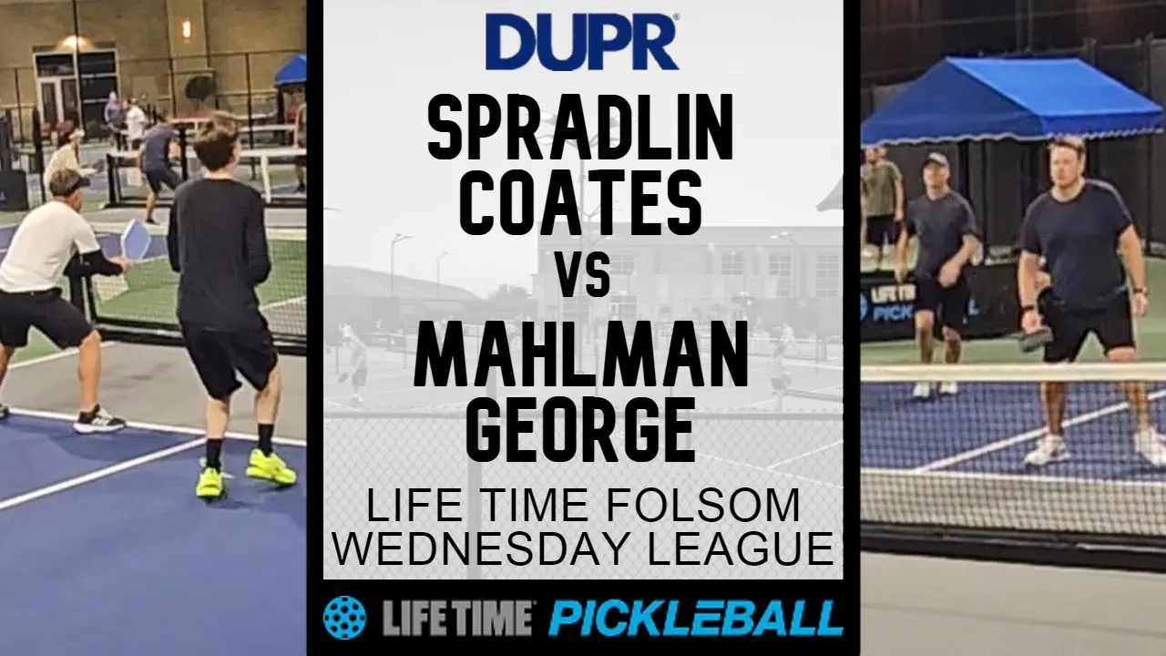 3.5+ Life Time DUPR Pickleball League - Spradlin/Coates v Mahlman/George