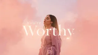 you re worthy feel stronger heal deeper love yourself more lenzspot