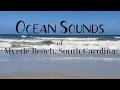 Ocean Sounds Myrtle Beach South Carolina
