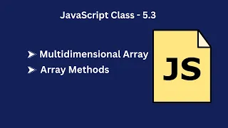 JavaScript Class 5 3 Multidimensional Arrays and Essential JavaScript Array Methods