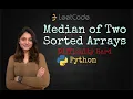 Leetcode 4 Median of Two Sorted Arrays Python