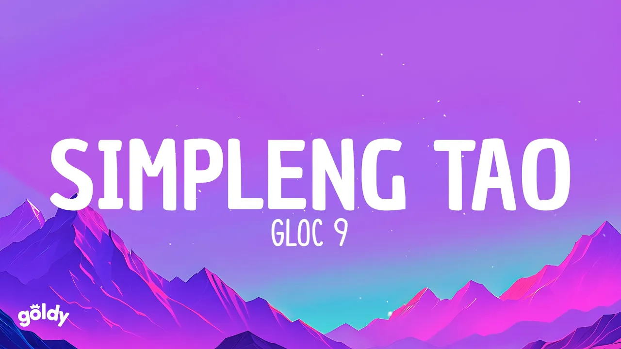 Gloc 9 - Simpleng Tao (LYRICS) Gloc 9 - Simpleng Tao (LYRICS)