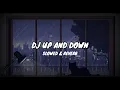 DJ UP AND DOWN FULLBASS || SLOWED \u0026 REVERB 🎶