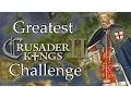 Greatest Crusader Kings 2 Challenge