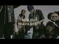 Download Lagu Travis Scott - KICK OUT (Without 21 Savage) (Full lyrics)