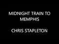 Chris Stapleton - Midnight Train To Memphis ( Lyrics :)