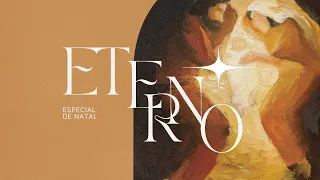 Eterno - Especial de Natal (2024)