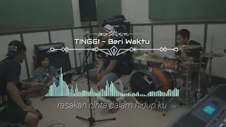 Download Lagu lama rasa BARU!! TINGGI - Beri Waktu MP3