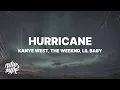 Lagu Kanye West - Hurricane (Lyrics) ft. The Weeknd \u0026 Lil Baby