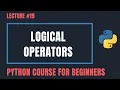Logical Operators in Python - Python Tutorials For Beginners