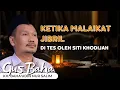 Download Lagu Gus Baha-Ketika Malaikat Jibril di Tes sama siti Khodijah (Ceramah gus baha terbaru)