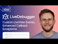 Custom LiveView Events Enhanced Callback Exceptions LiveDebugger v0 6 0