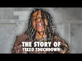 Don t Worry You re Early The Story of Teezo Touc own