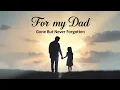Dear Dad in Heaven A Heartfelt Message to My Father Remembering Greatest Man I ve Ever Known